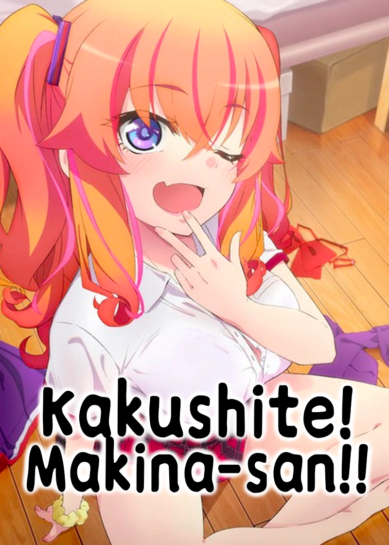 Kakushite! Makina-san!!